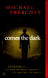 Comes the Dark