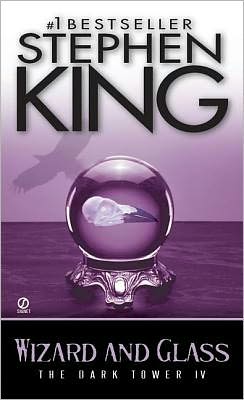 Wizard and Glass (Dark Tower Series #4)
