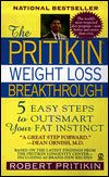 The Pritikin Weight Loss Breakthrough: 5 Easy Steps to Outsmart Your Fat Instinct