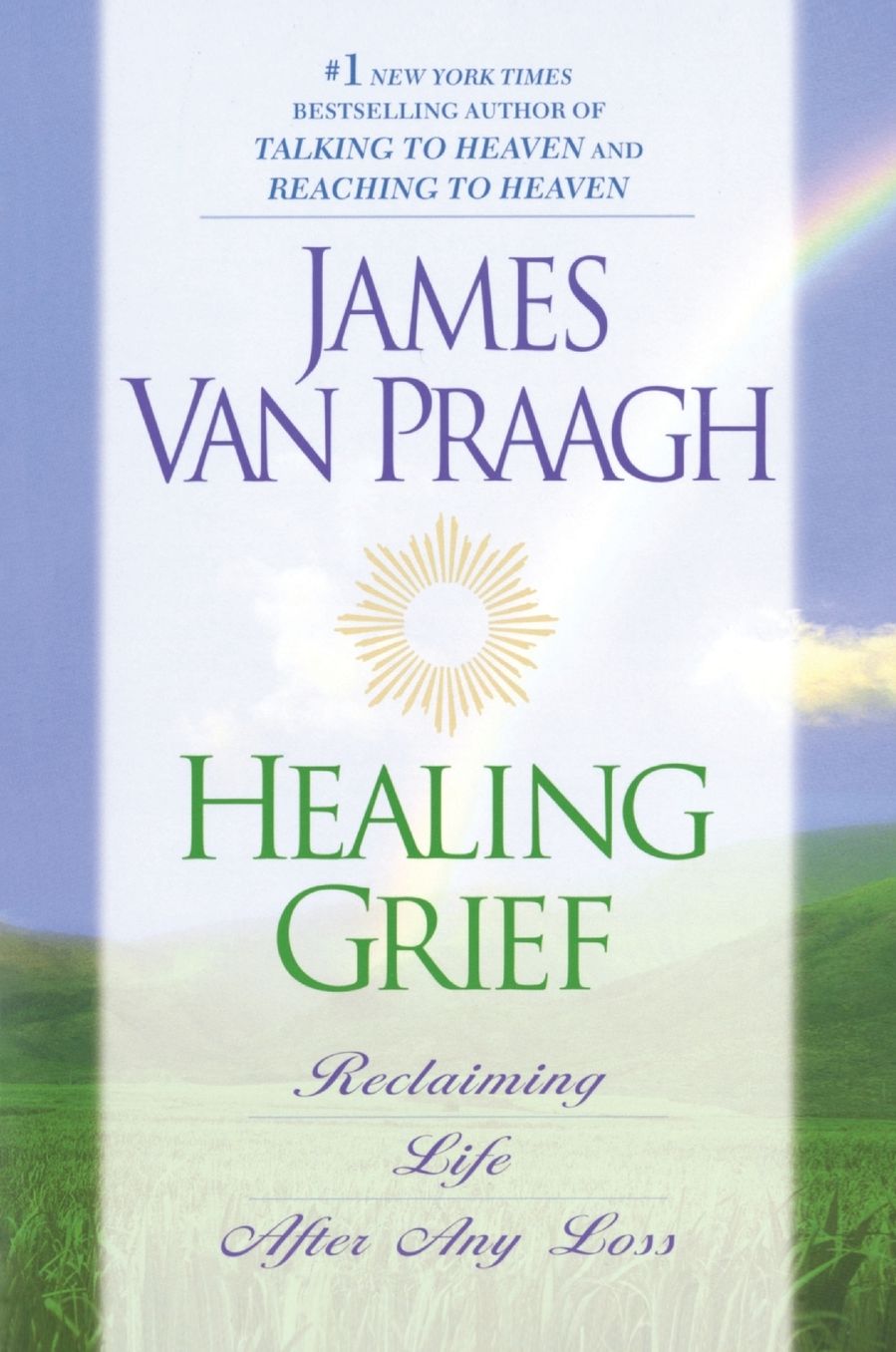 Healing Grief: Reclaiming Life after Any Loss