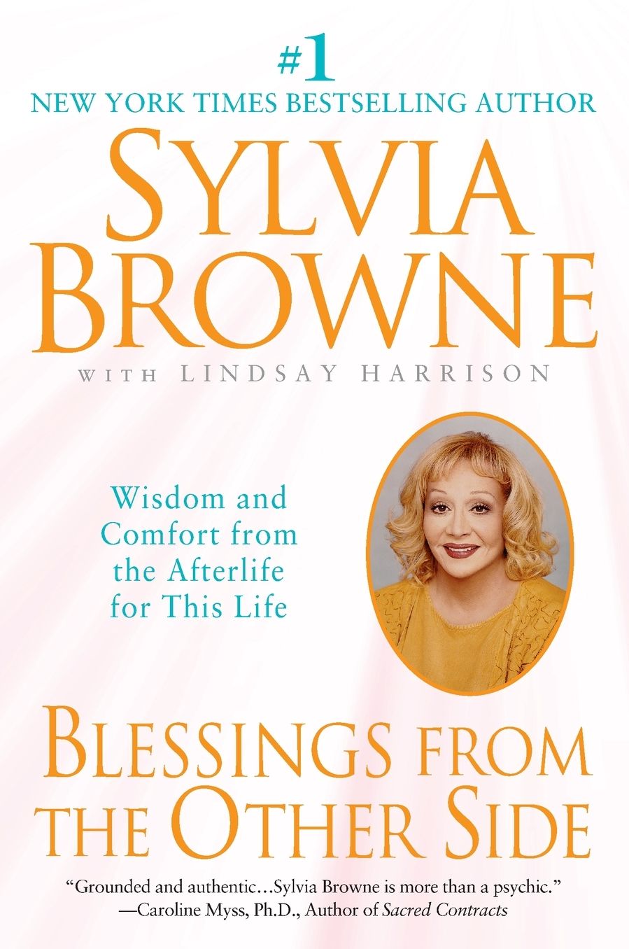 Blessings from the Other Side: Wisdom and Comfort from the Afterlife for This Life