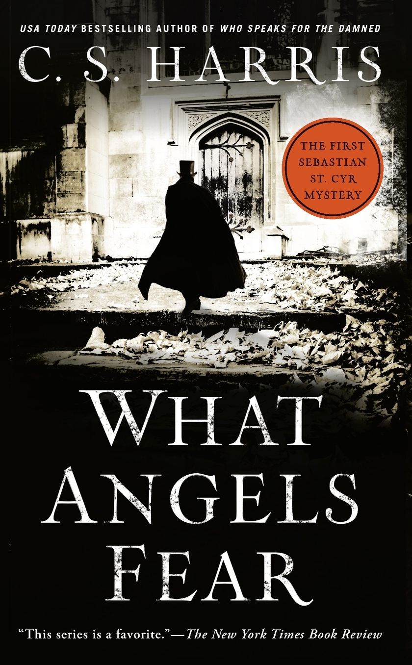 What Angels Fear: A Sebastian St. Cyr Mystery