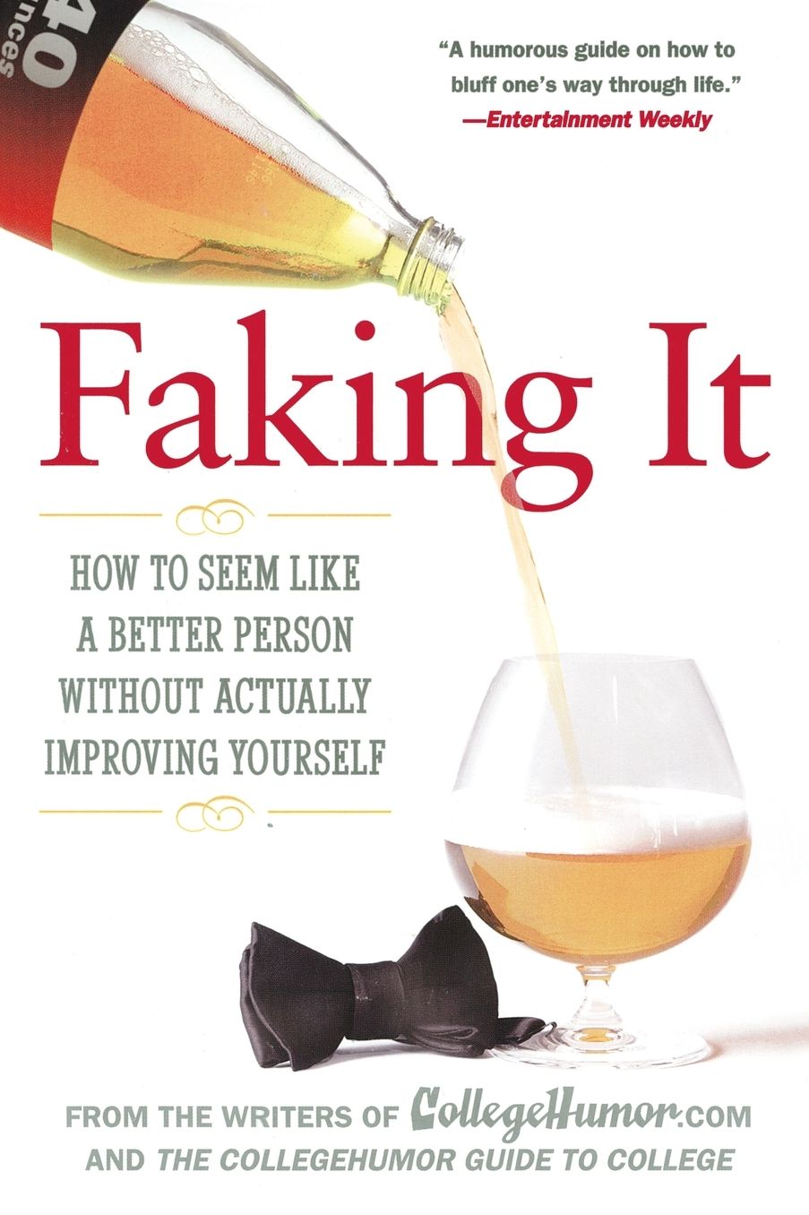 Faking It: How to Seem Like a Better Person Without Actually ImprovingYourself