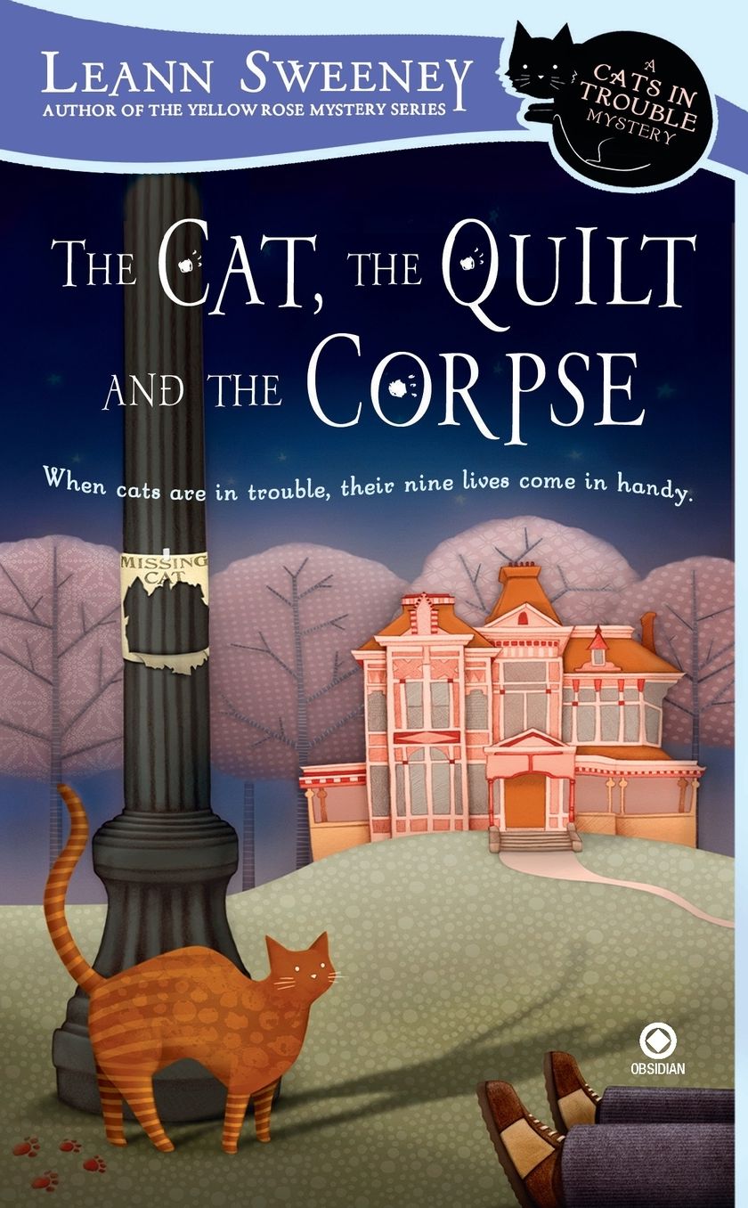 The Cat, the Quilt and the Corpse (Cats in Trouble Series #1)