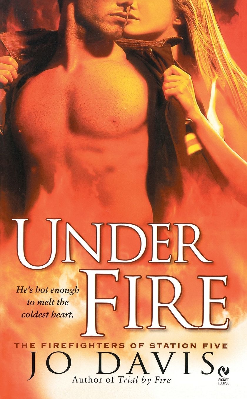 Under Fire (Firefighters of Station Five Series #2)