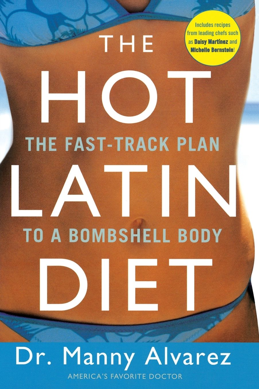 The Hot Latin Diet: The Fast-Track to a Bombshell Body