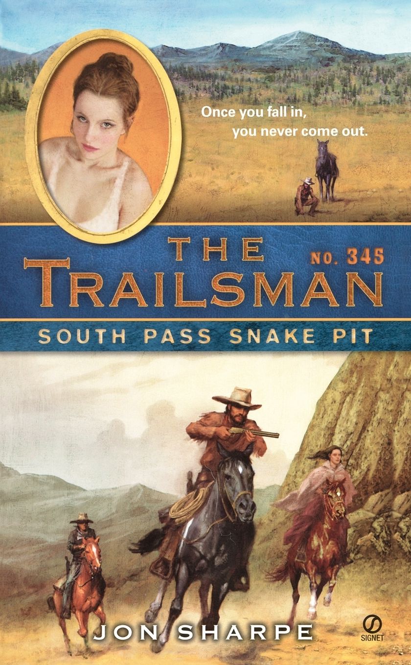 South Pass Snakepit (Trailsman Series #345)
