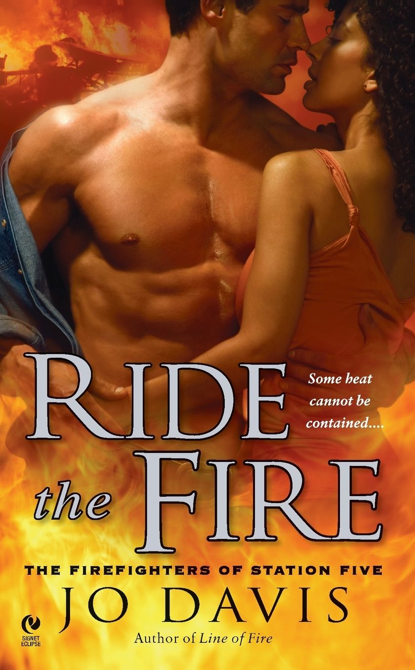 Ride the Fire (Firefighters of Station Five Series #5)