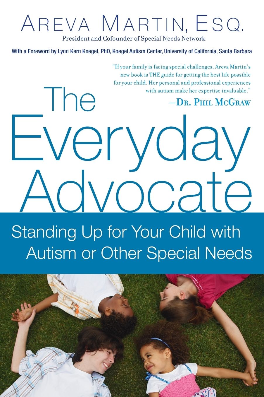 The Everyday Advocate: Standing Up for Your Child with Autism or Other Special Needs