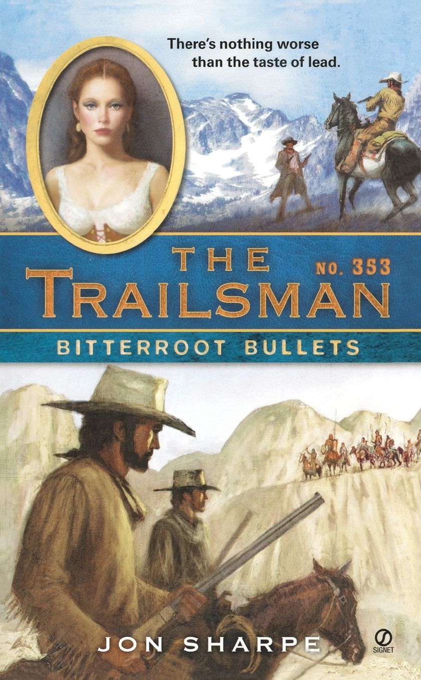 Bitterroot Bullets (Trailsman Series #353)