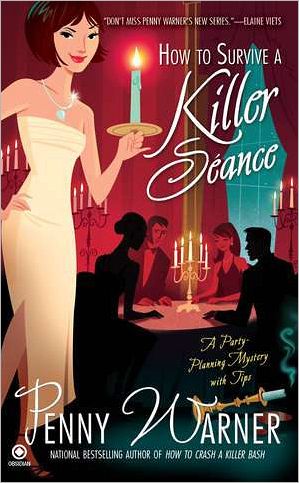 How to Survive a Killer Seance (Party Planning Mystery Series #3)