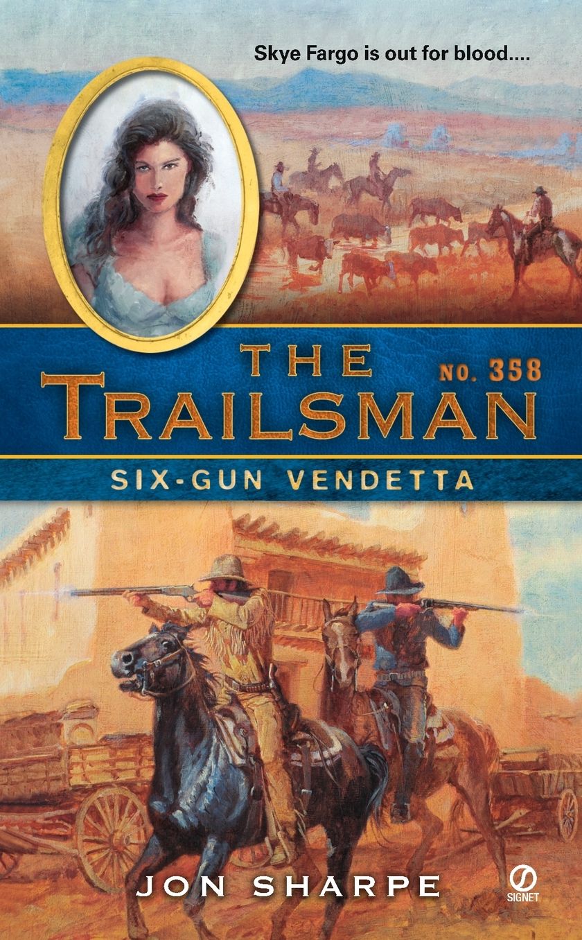 Six-Gun Vendetta (Trailsman Series #358)