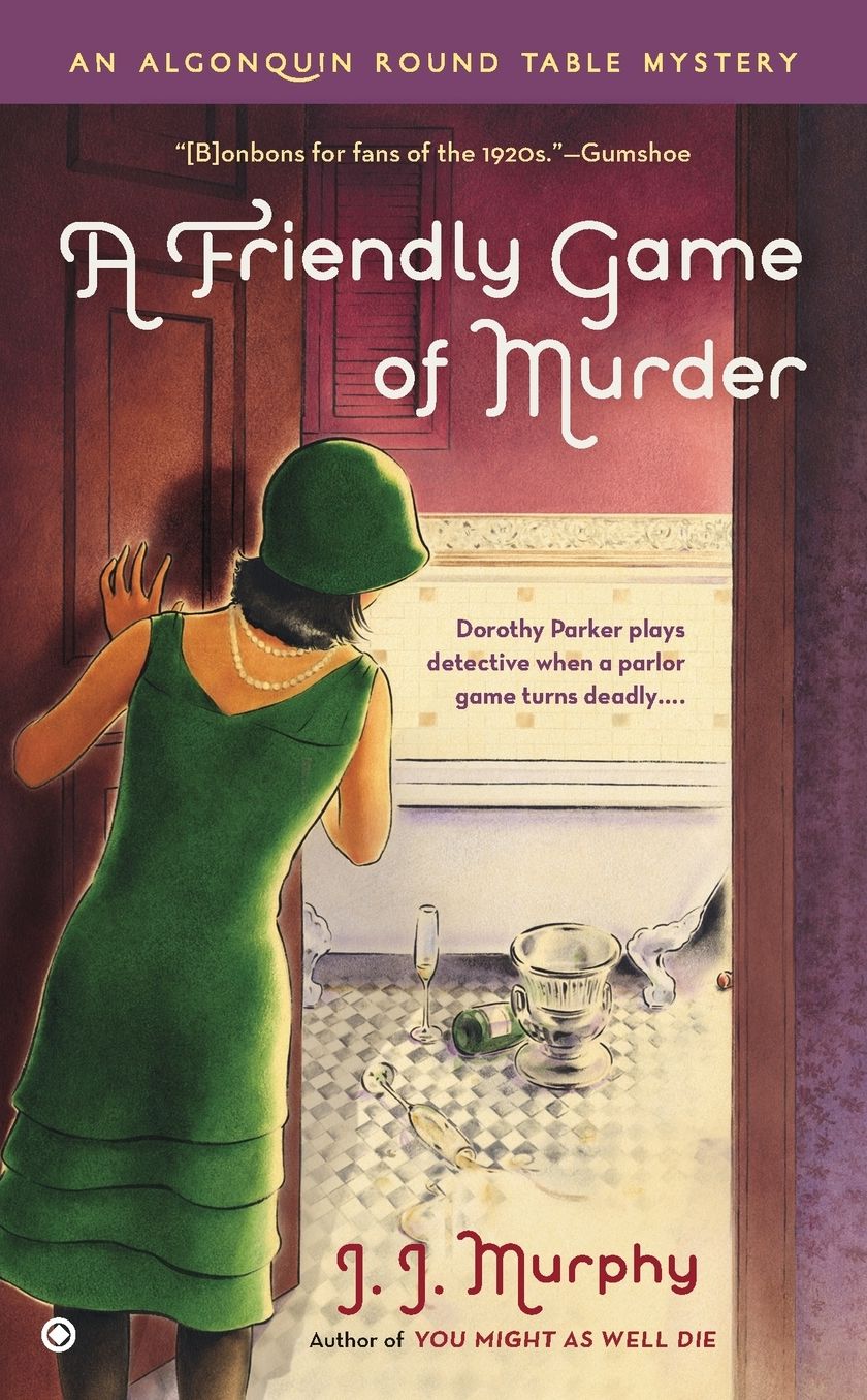 A Friendly Game of Murder (Algonquin Round Table Mystery Series #3)