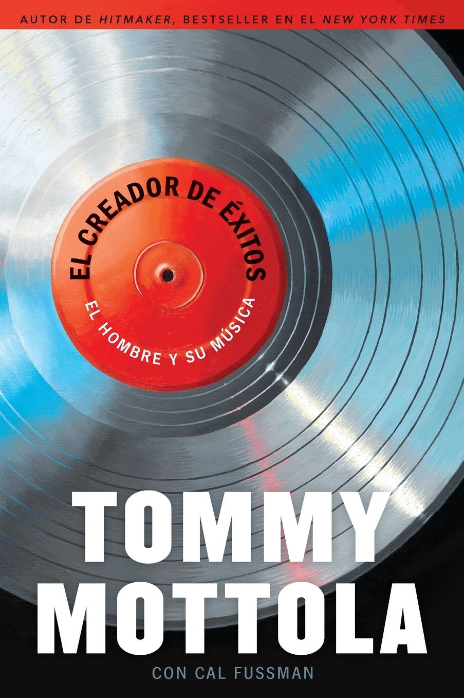 El Creador de Exitos: El Hombre y Su Musica