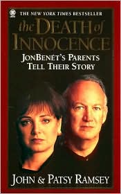 The Death of Innocence: JonBenet's Parents Tell Their Story