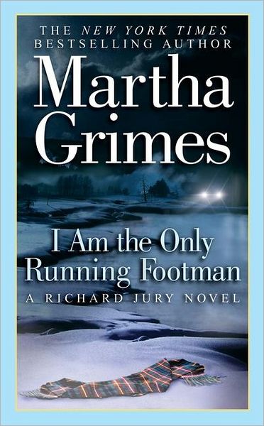 I Am the Only Running Footman (Richard Jury Series #8)