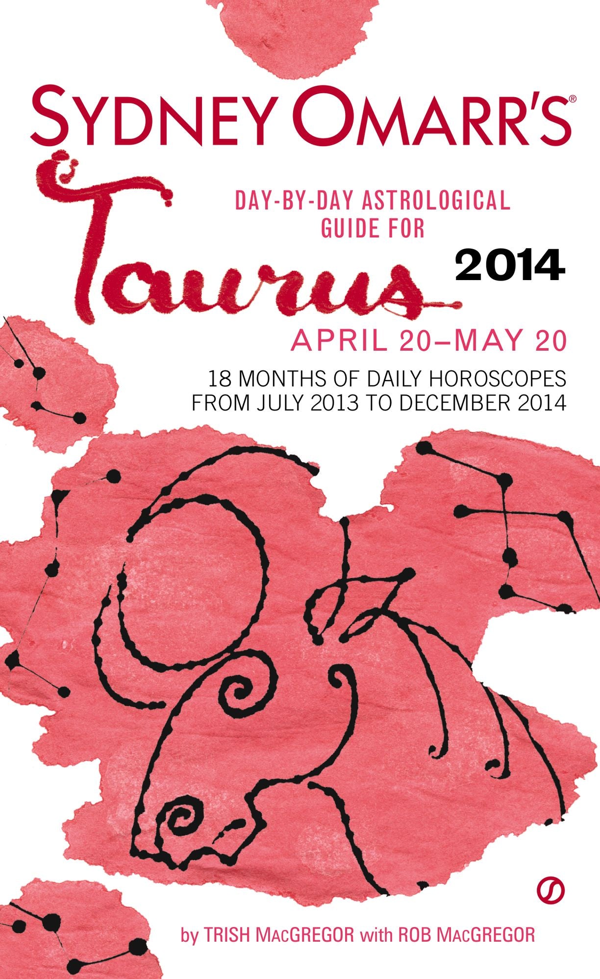 Sydney Omarr's Day-By-Day Astrological Guide for the Year 2014: Taurus