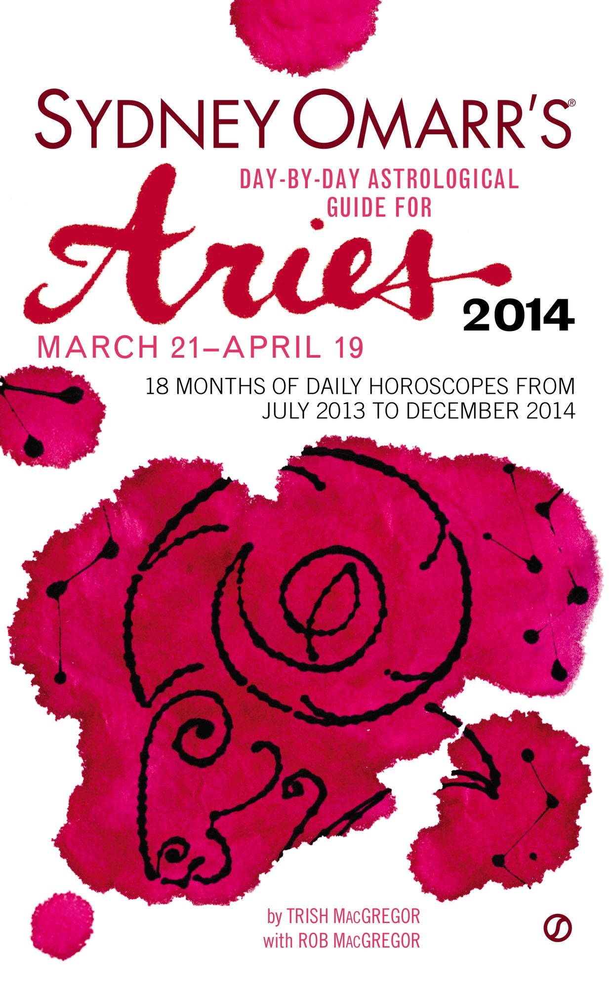 Sydney Omarr's Day-By-Day Astrological Guide for the Year 2014: Aries
