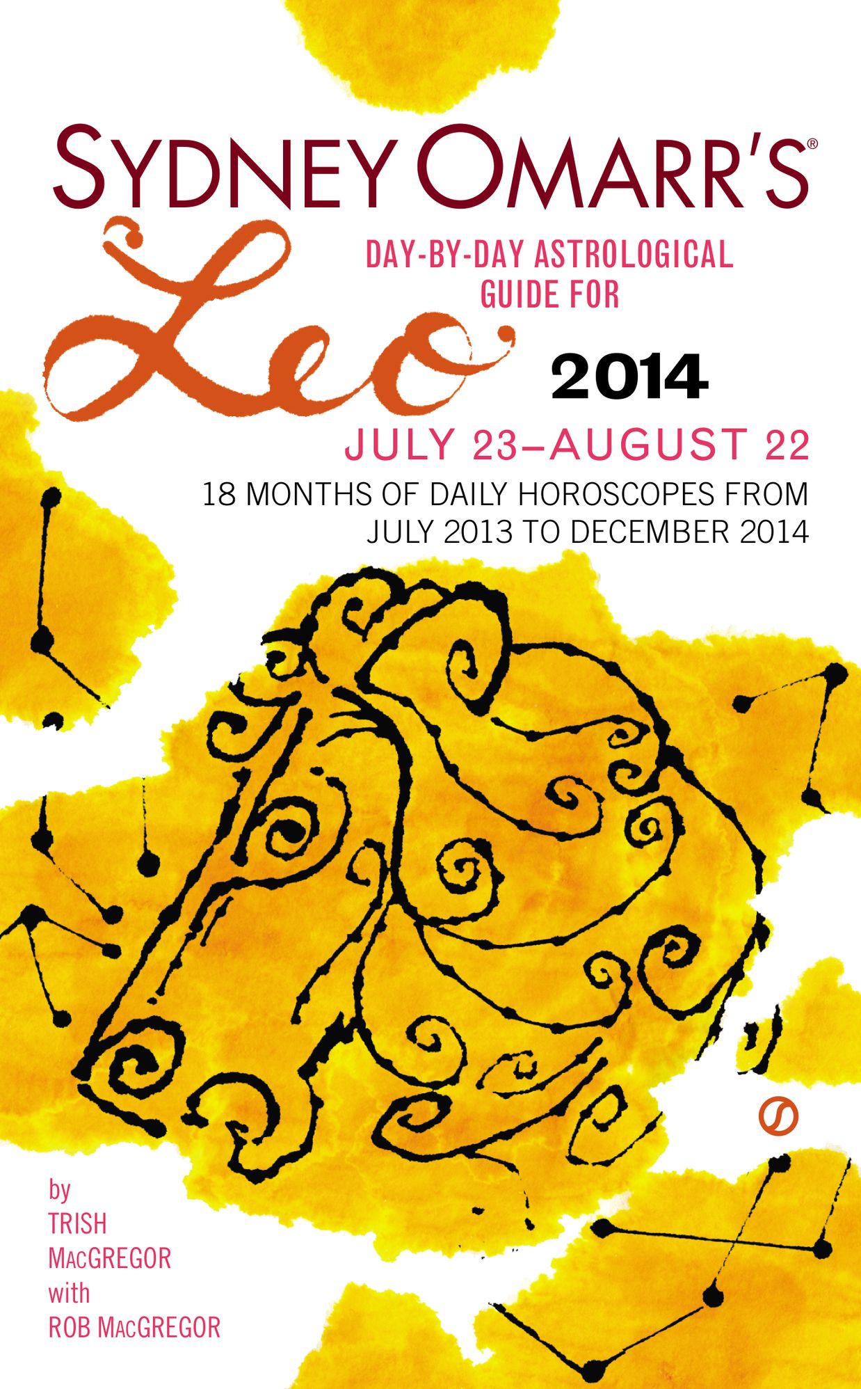 Sydney Omarr's Day-By-Day Astrological Guide for the Year 2014: Leo