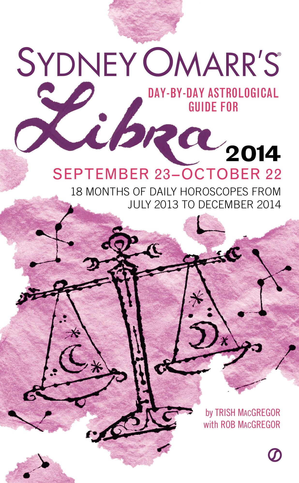 Sydney Omarr's Day-By-Day Astrological Guide for the Year 2014: Libra