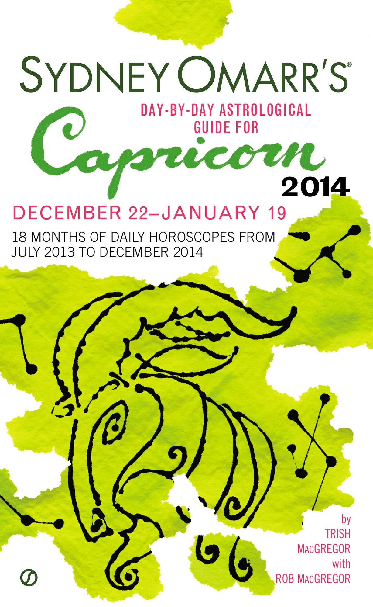 Sydney Omarr's Day-By-Day Astrological Guide for the Year 2014: Capricorn