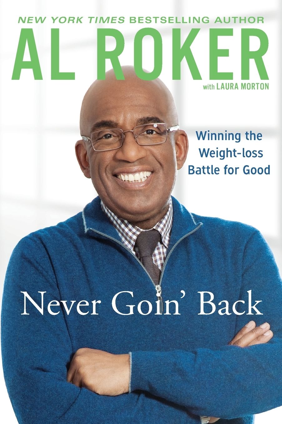 Never Goin' Back: Winning the Weight-Loss Battle For Good