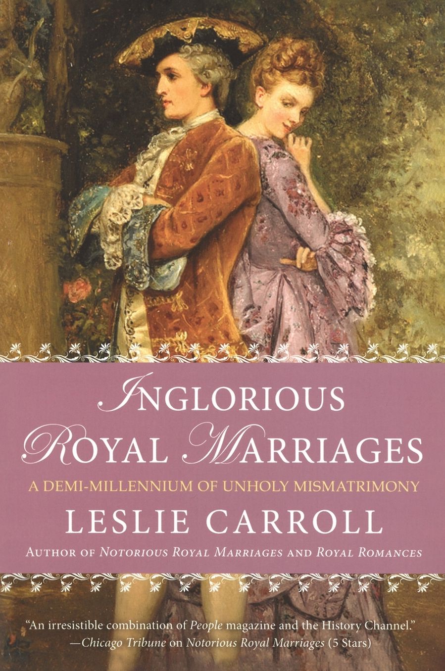 Inglorious Royal Marriages: A Demi-Millennium of Unholy Mismatrimony