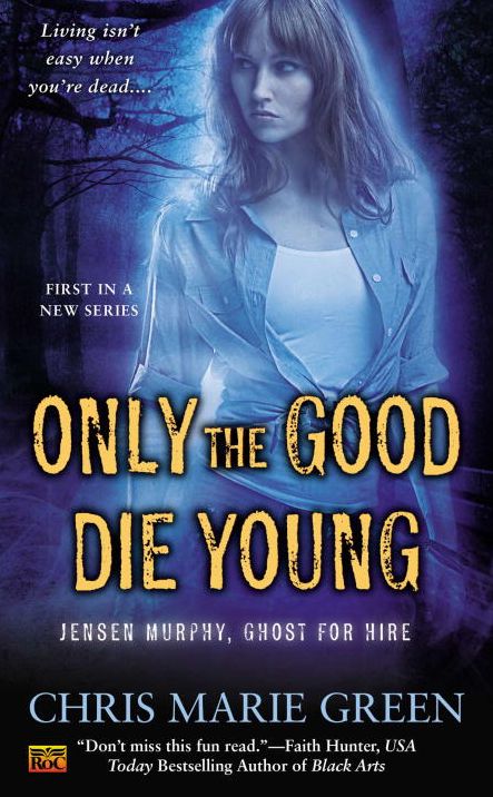 Only the Good Die Young: Jensen Murphy, Ghost For Hire