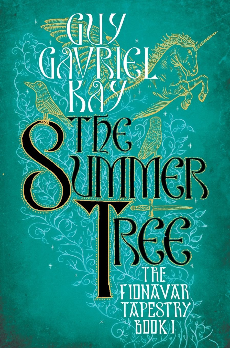 The Summer Tree (Fionavar Tapestry #1)