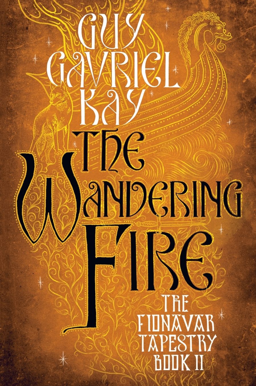 The Wandering Fire (The Fionavar Tapestry Series #2)