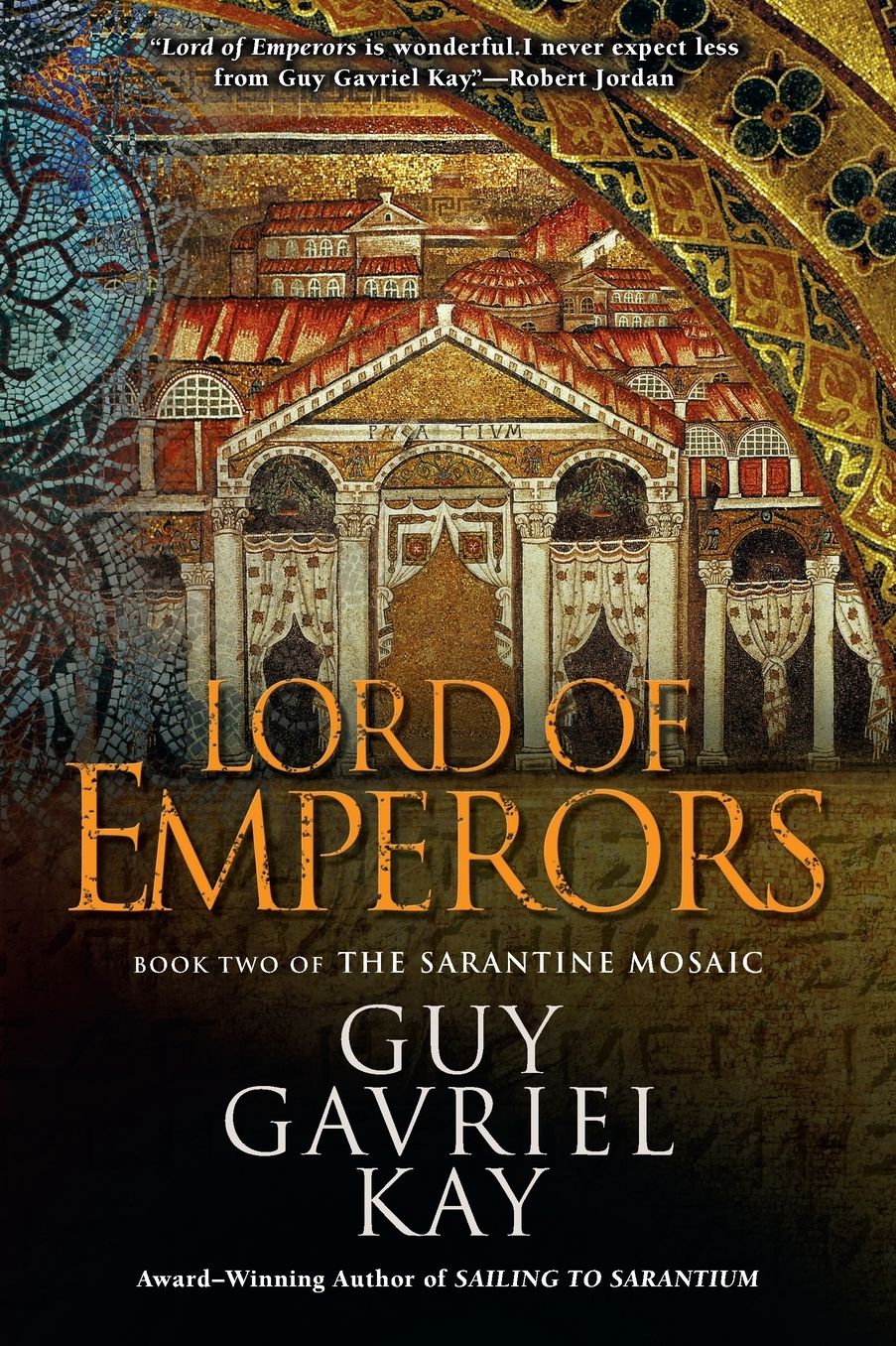 Lord of Emperors: Book Two of the Sarantine Mosaic