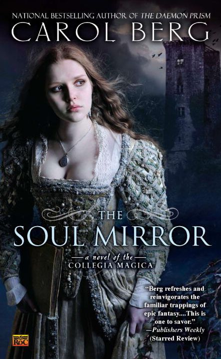 The Soul Mirror: A Novel of the Collegia Magica