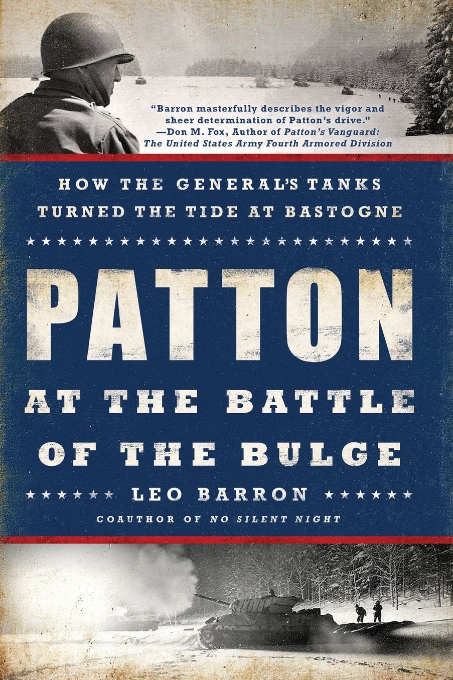 Patton at the Battle of the Bulge: How the General's Tanks Turned the Tide at Bastogne
