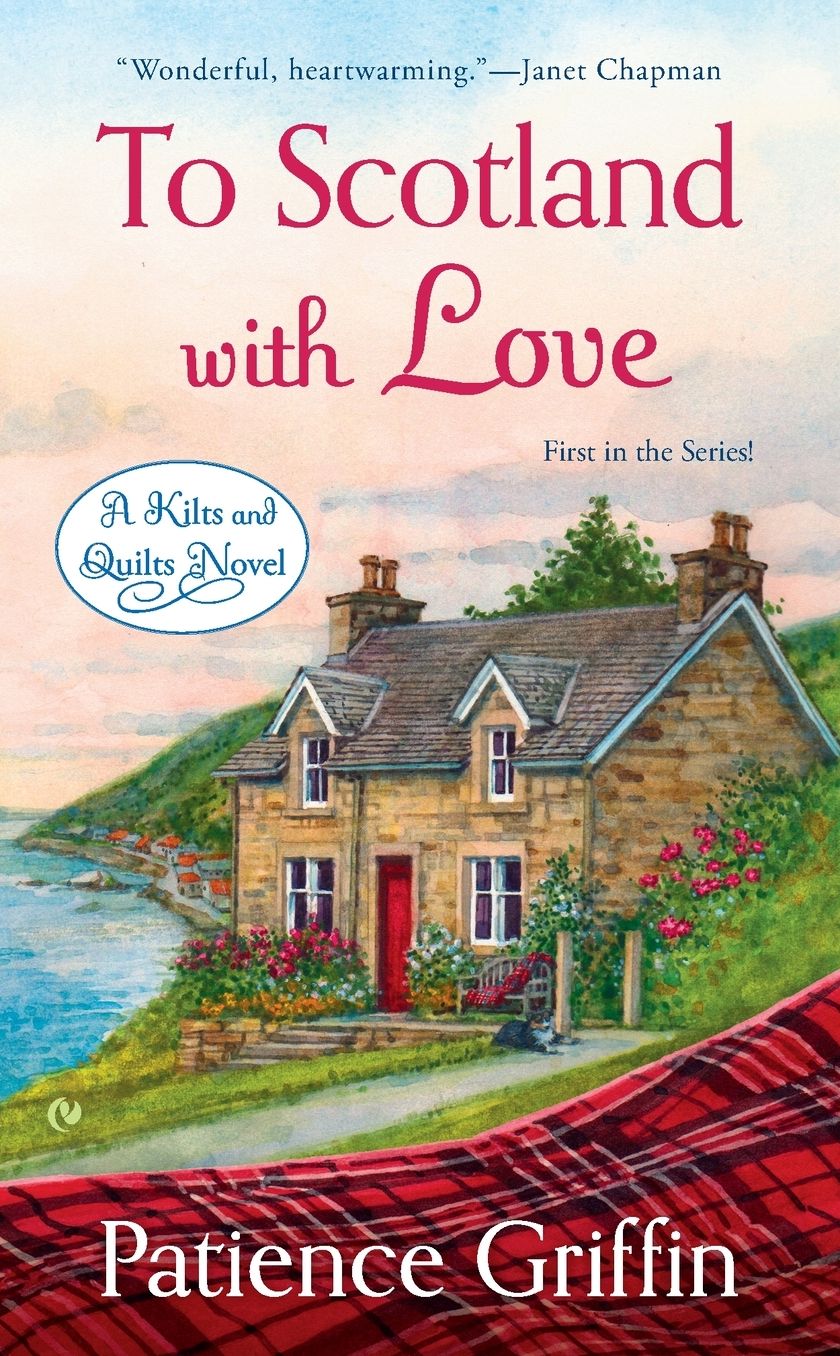 To Scotland With Love (Kilts and Quilts Series #1)