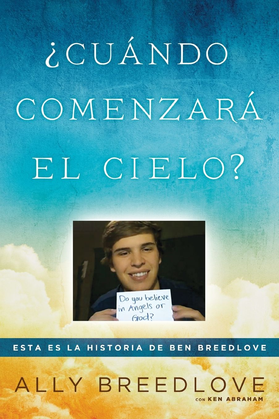 Cuando comenzara el cielo?: Esta es la historia de Ben Breedlove