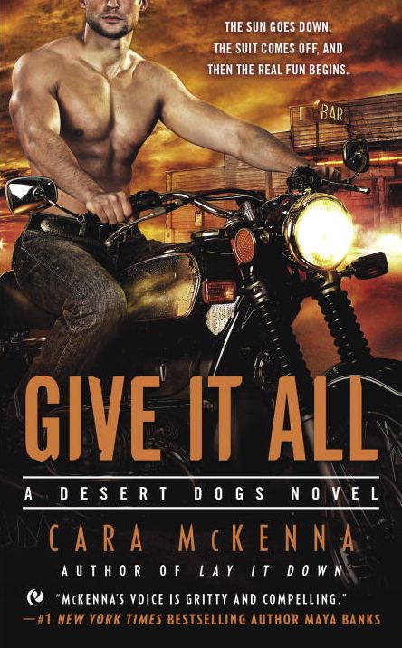 Give It All (Desert Dogs Series #2)
