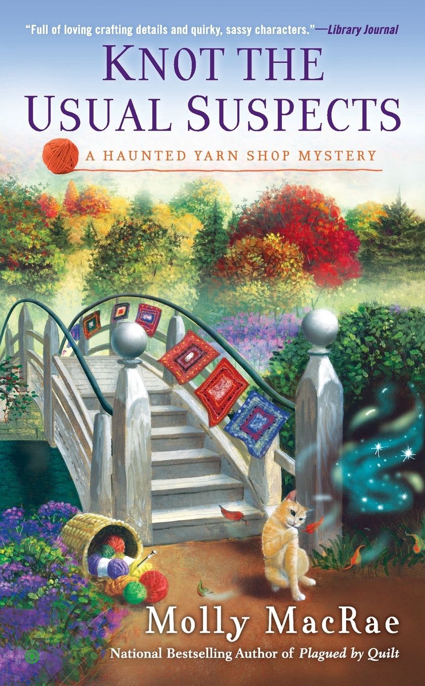 Knot the Usual Suspects: A Haunted Yarn Shop Mystery