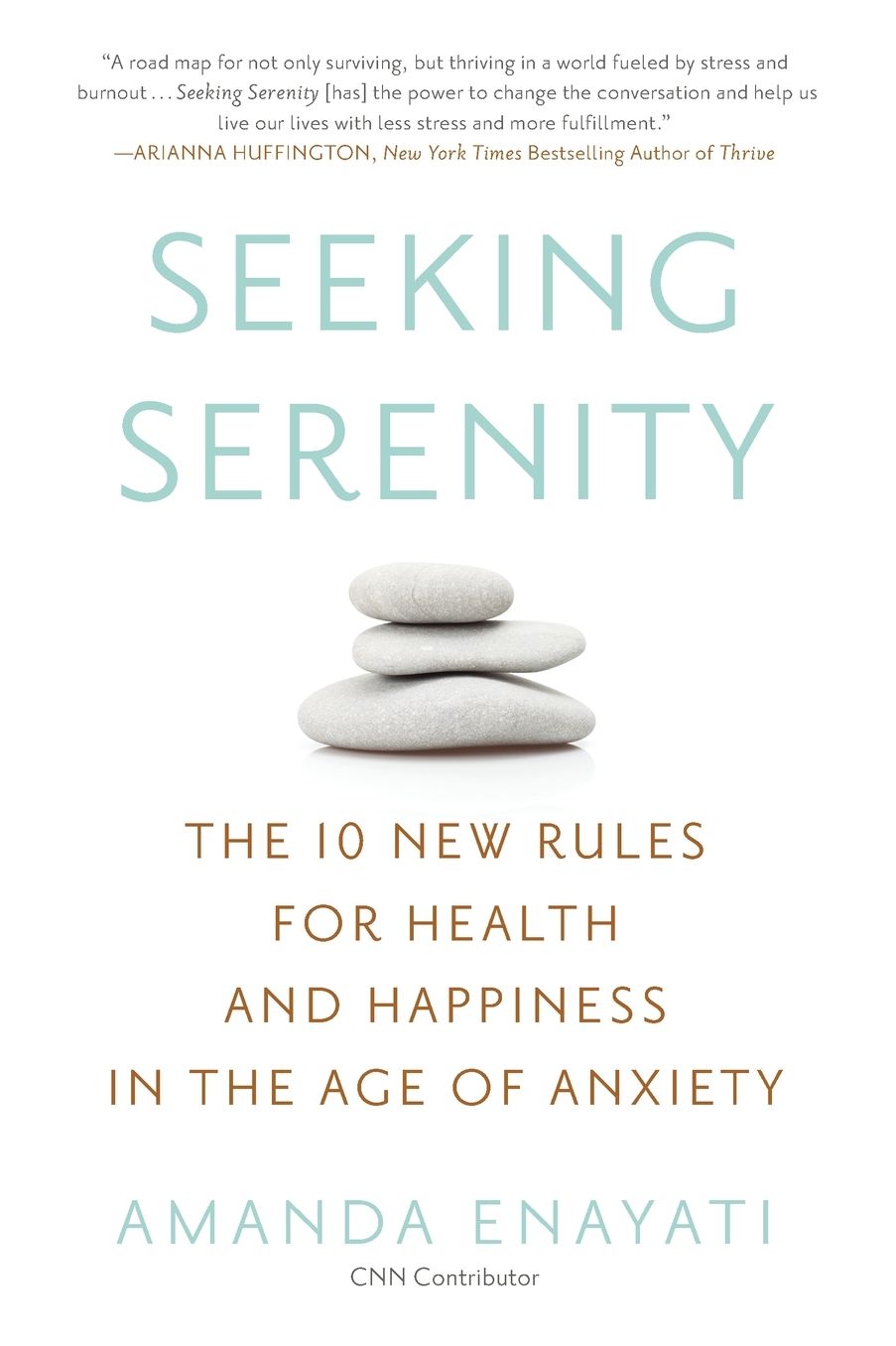 Seeking Serenity: The 10 New Rules for Health and Happiness in the Age of Anxiety