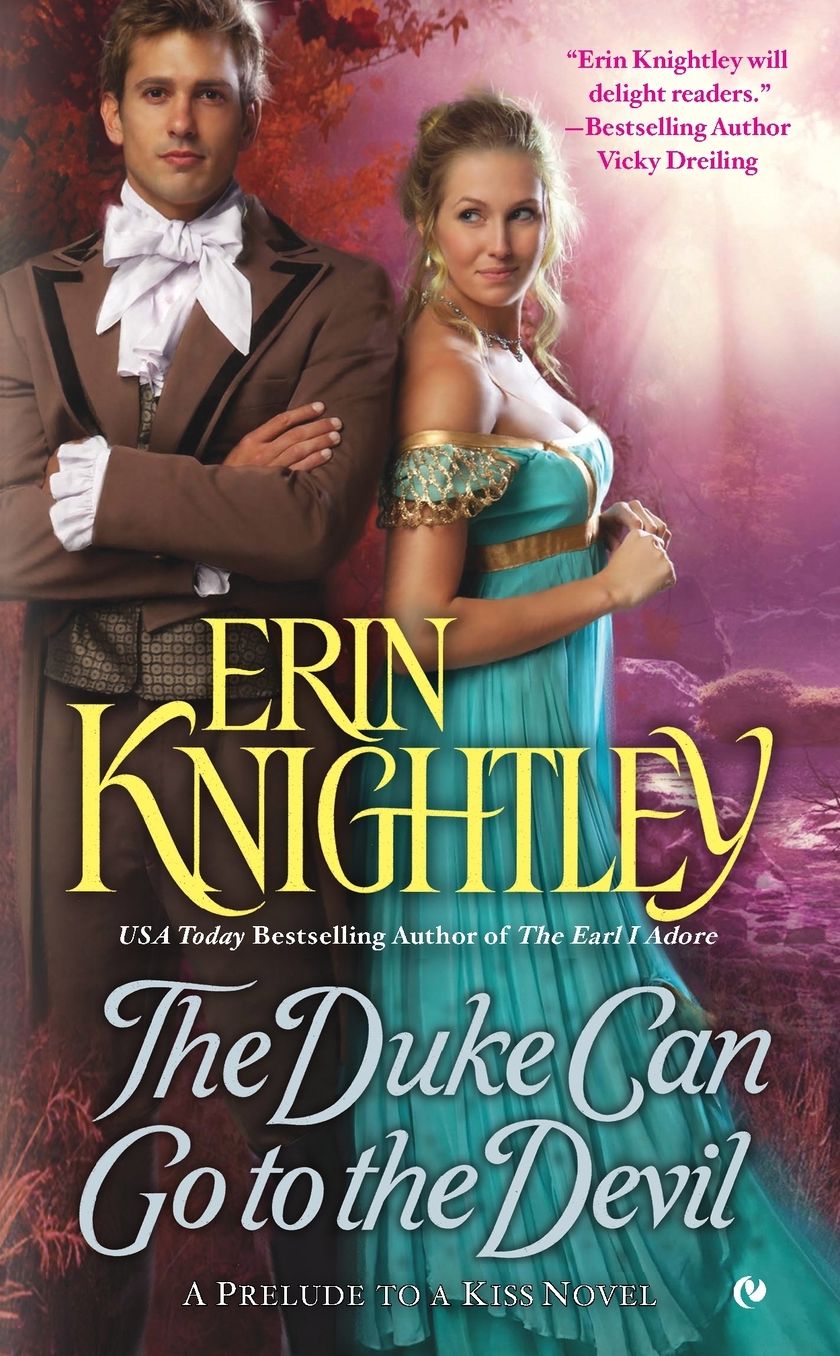 The Duke Can Go to the Devil: A Prelude to a Kiss Novel
