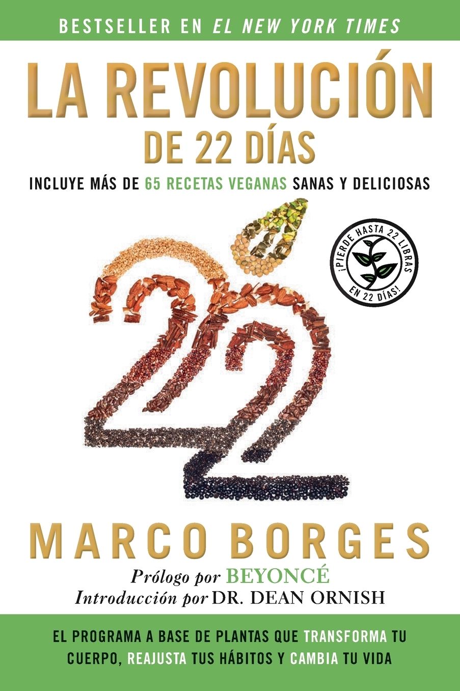 La revolucion de 22 dias: El programa a base de plantas que TRANSFORMA tu cuerpo, REAJUSTA tu habitos y CA MBIA tu vida
