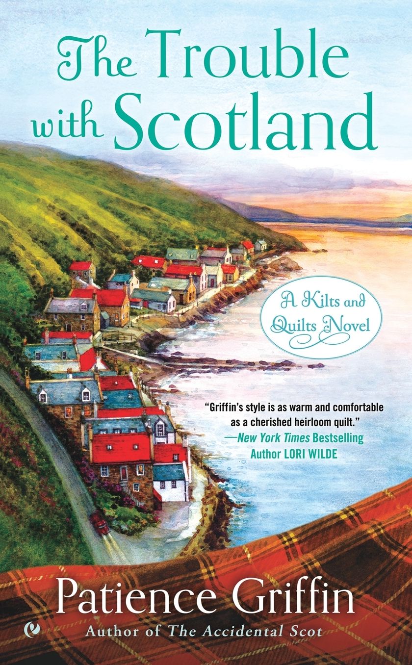 The Trouble With Scotland (Kilts and Quilts Series #5)