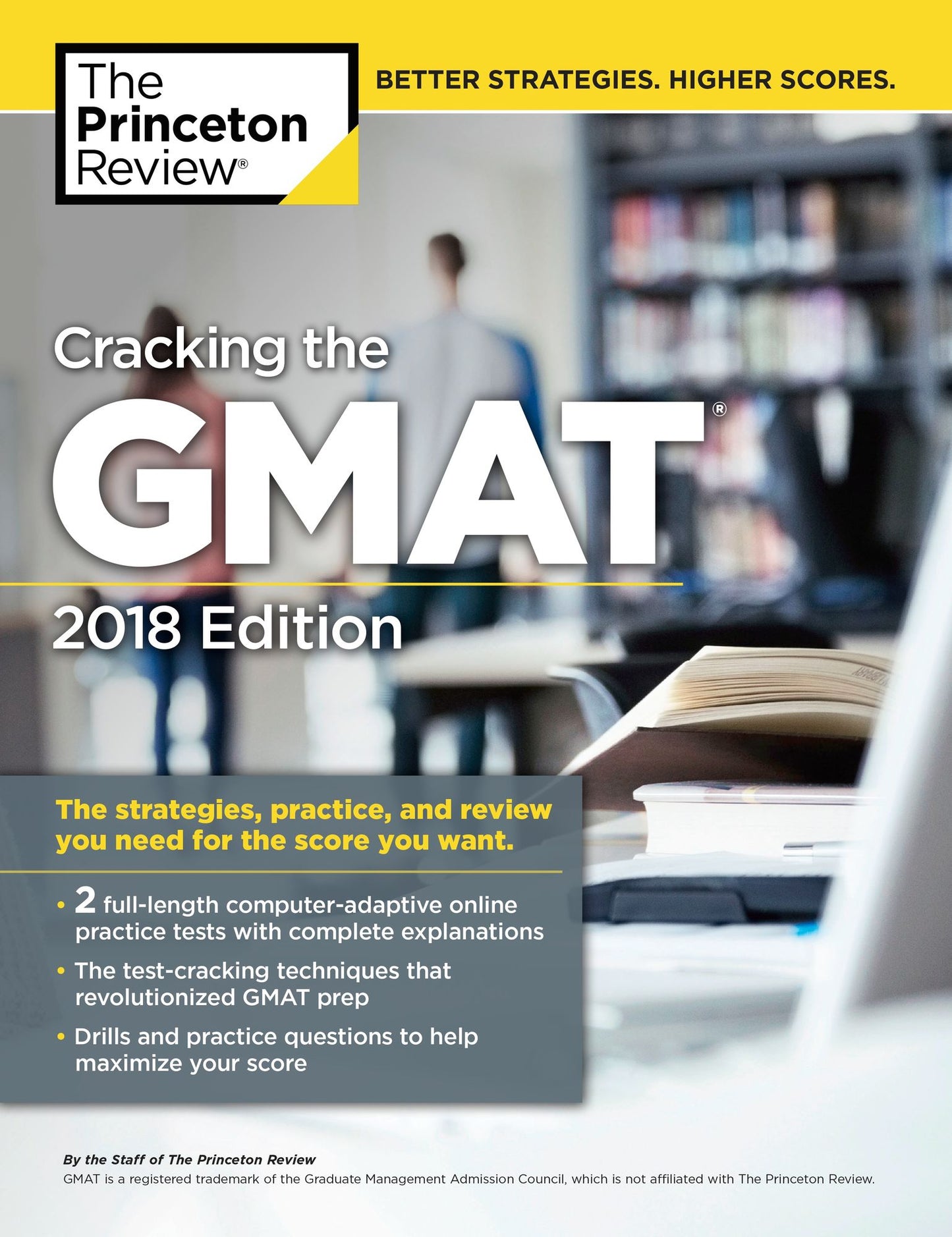 Cracking the GMAT with 2 Computer-Adaptive Practice Tests, 2018 Edition: The Strategies, Practice, and Review You Need for the Score You Want