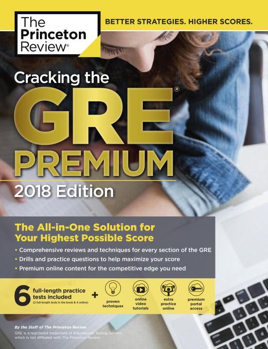 Cracking the GRE Premium Edition with 6 Practice Tests, 2018: The All-in-One Solution for Your Highest Possible Score