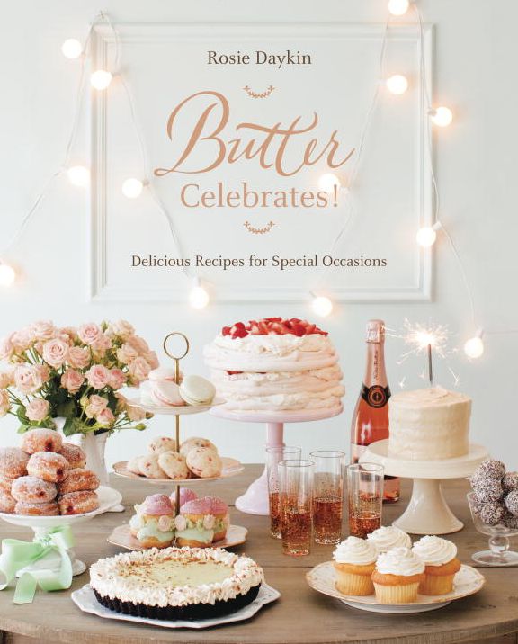 Butter Celebrates!: Delicious Recipes for Special Occasions