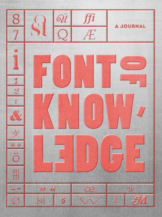 Font of Knowledge: A Journal