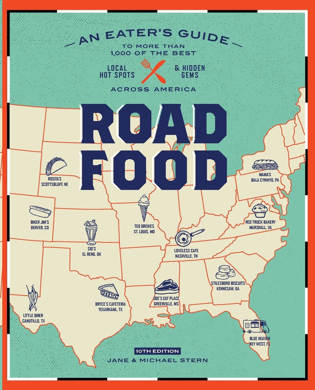 Roadfood, 10th Edition: An Eater's Guide to More Than 1,000 of the Best Local Hot Spots and Hidden Gems Across America