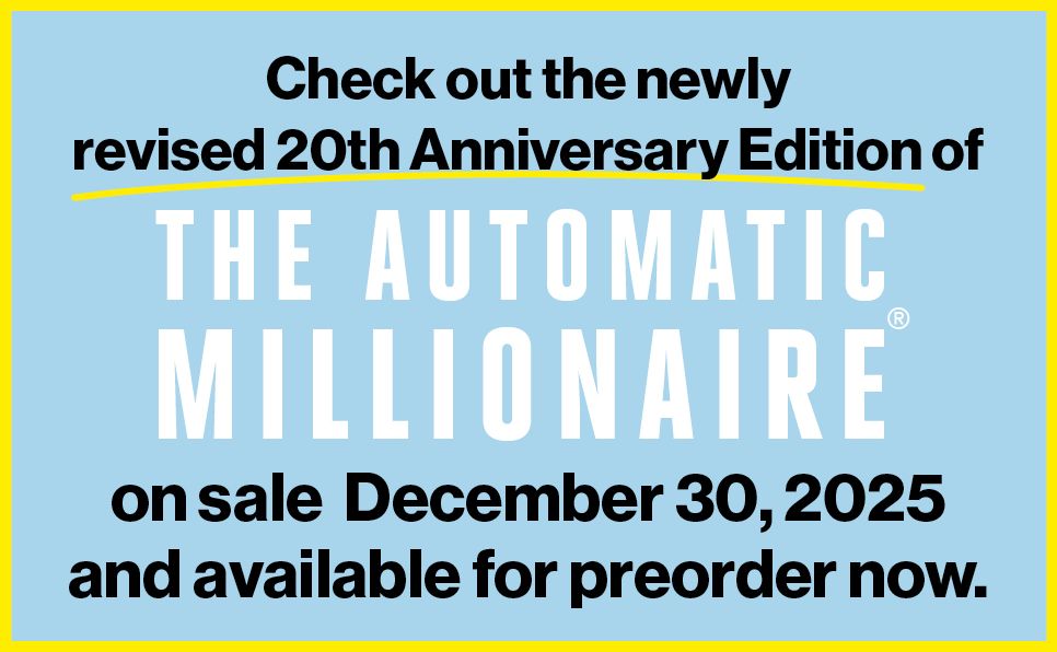 The Automatic Millionaire, Expanded and Updated: A Powerful One-Step Plan to Live and Finish Rich