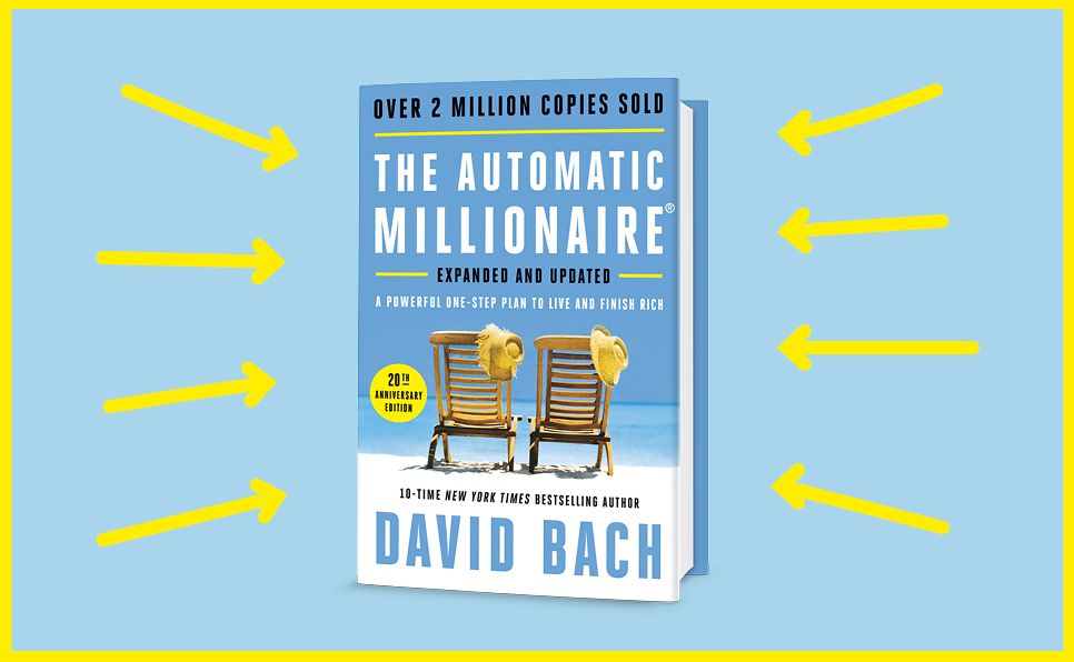 The Automatic Millionaire, Expanded and Updated: A Powerful One-Step Plan to Live and Finish Rich