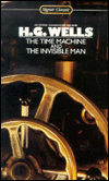 The Time Machine: An Invention and The Invisible Man: A Grotesque Romance
