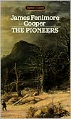 The Pioneers: or, The Sources of the Susquehanna